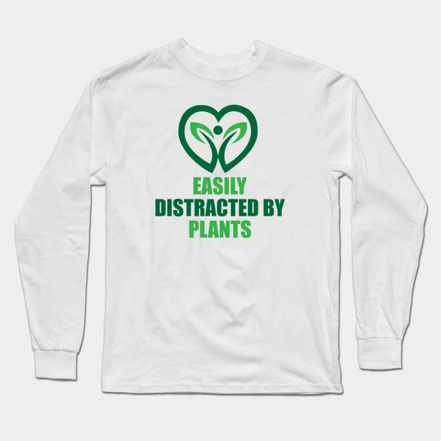 Easily Distracted by Plants Long Sleeve T-Shirt by Sanzida Design